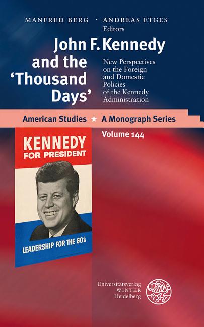 John F. Kennedy and the 'thousand Days': New Perspectives on the Foreign and Domestic Policies of the Kennedy Administration - Ingram