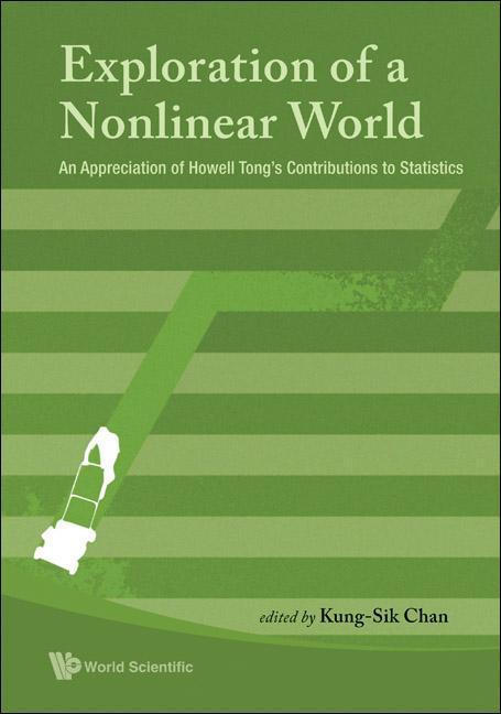 Exploration of a Nonlinear World: An Appreciation of Howell Tong's Contributions to Statistics - Ingram