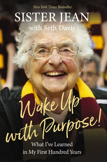Wake Up with Purpose!: What I've Learned in My First Hundred Years - Ingram