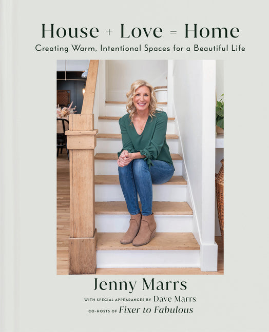 House + Love = Home: Creating Warm, Intentional Spaces for a Beautiful Life - Ingram