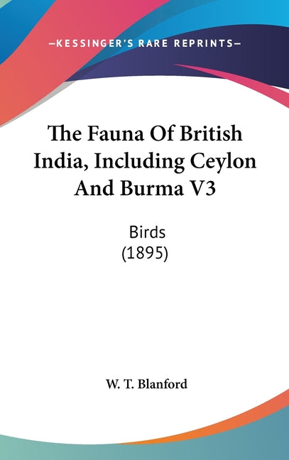 Fauna Of British India, Including Ceylon And Burma V3: Birds (1895) - Ingram
