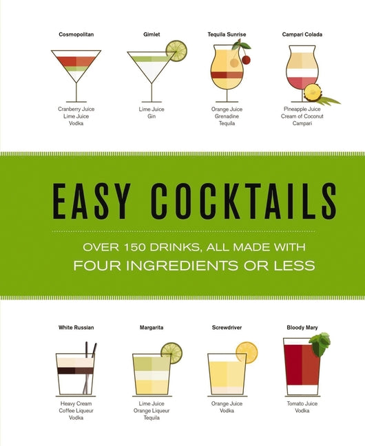 Easy Cocktails: Over 150 Drinks, All Made with Four Ingredients or Less - Ingram