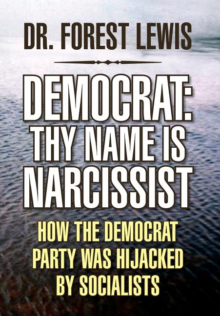 Democrat: Thy Name Is Narcissist - Ingram