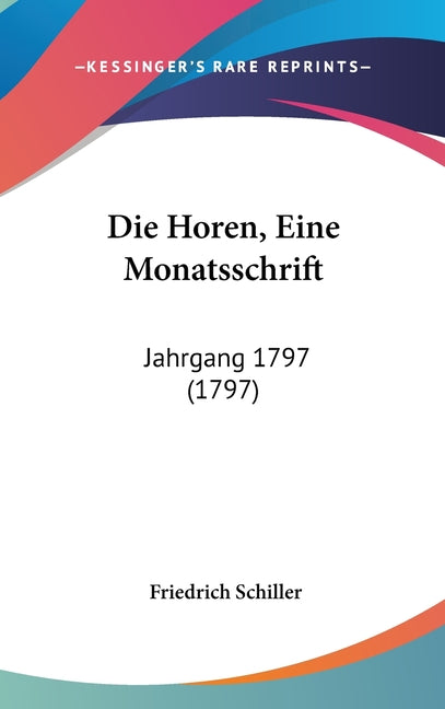 Die Horen, Eine Monatsschrift: Jahrgang 1797 (1797) - Ingram