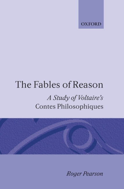 Fables of Reason: A Study of Voltaire's Contes Philosophiques - Ingram