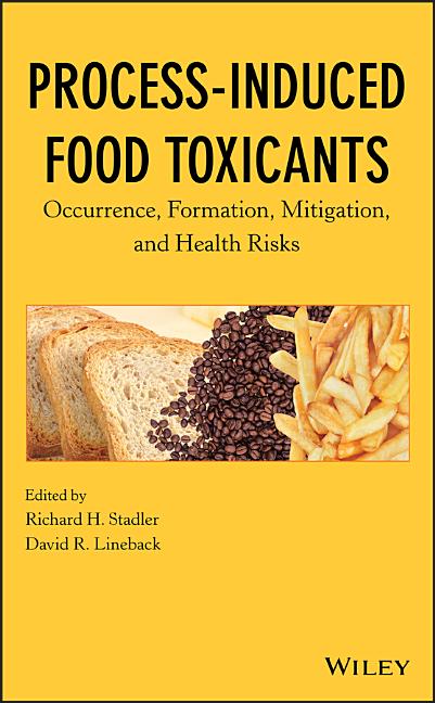 Process-Induced Food Toxicants - Ingram
