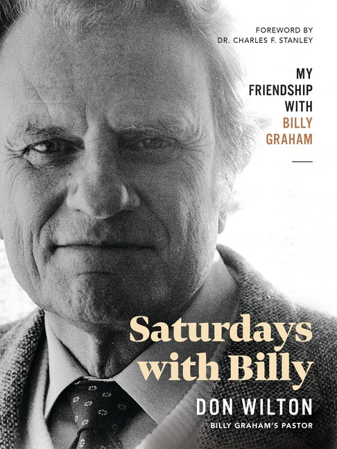 Saturdays with Billy: My Friendship with Billy Graham - Ingram