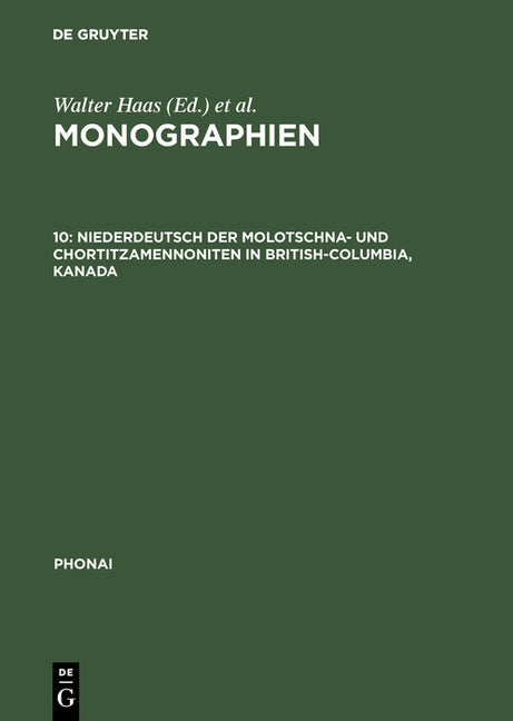 Monographien, 10, Niederdeutsch der Molotschna- und Chortitzamennoniten in British-Columbia, Kanada (Reprint 2017) - Ingram