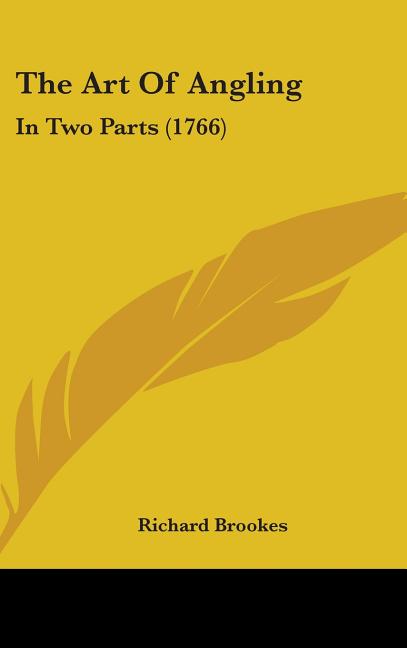 Art Of Angling: In Two Parts (1766) - Ingram