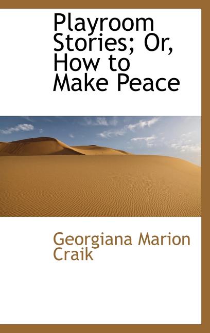 Playroom Stories; Or, How to Make Peace - Ingram