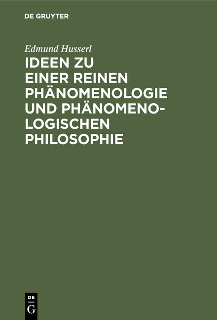 Ideen Zu Einer Reinen Phänomenologie Und Phänomenologischen Philosophie: Allgemeine Einführung in Die Reine Phänomenologie (6. Auflage (Unveranderter - Ingram