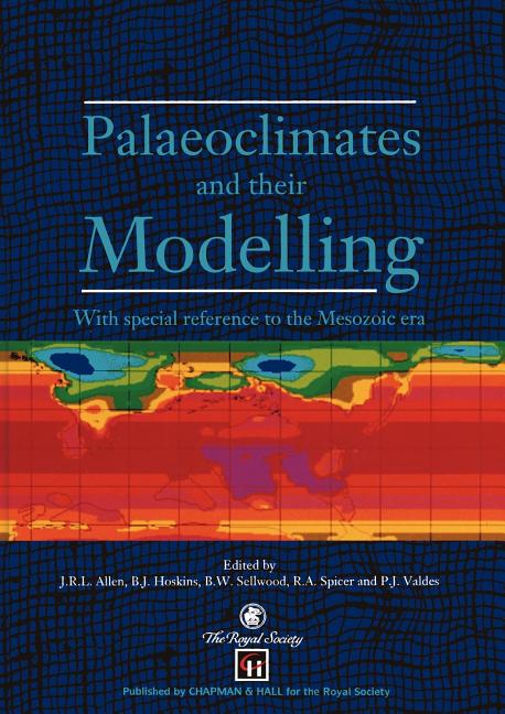 Palaeoclimates and Their Modelling: With Special Reference to the Mesozoic Era (1994) - Ingram
