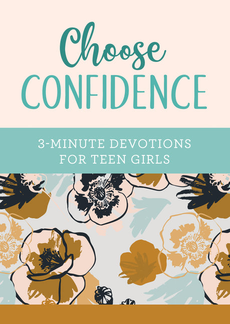 Choose Confidence: 3-Minute Devotions for Teen Girls - Ingram