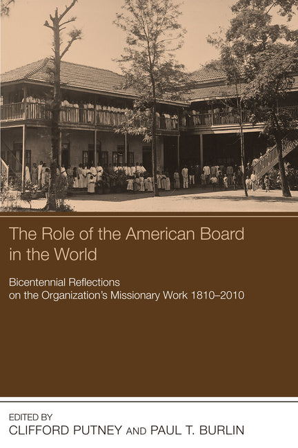 Role of the American Board in the World - Ingram