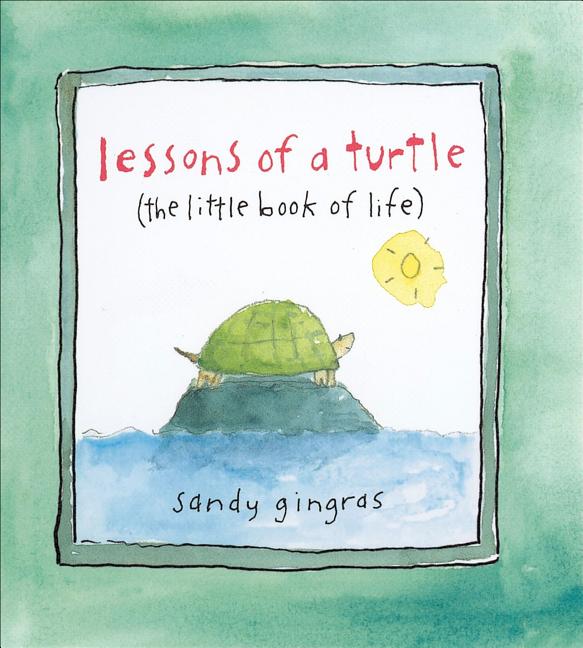 Lessons of a Turtle: (The Little Book of Life) - Ingram