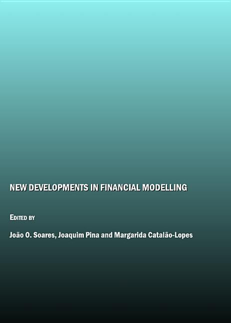 New Developments in Financial Modelling - Ingram