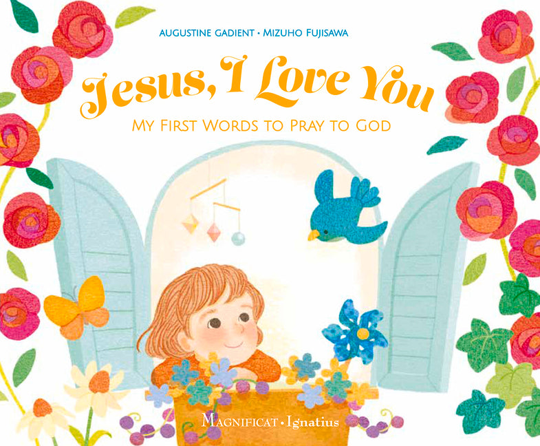 Jesus, I Love You: My First Words to Pray to God - Ingram