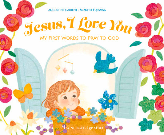 Jesus, I Love You: My First Words to Pray to God - Ingram