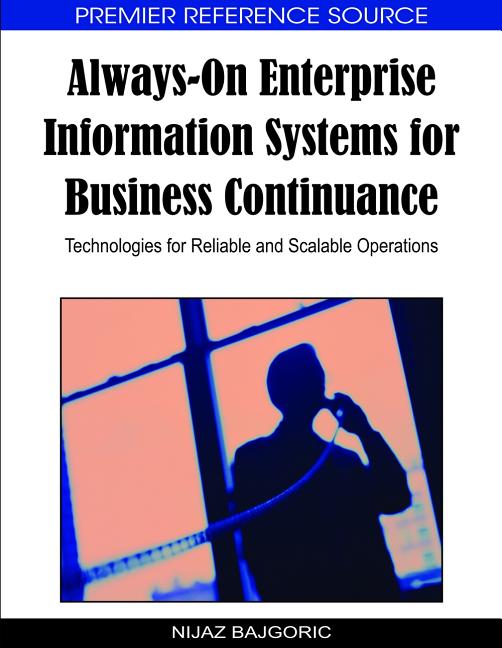 Always-On Enterprise Information Systems for Business Continuance: Technologies for Reliable and Scalable Operations - Ingram