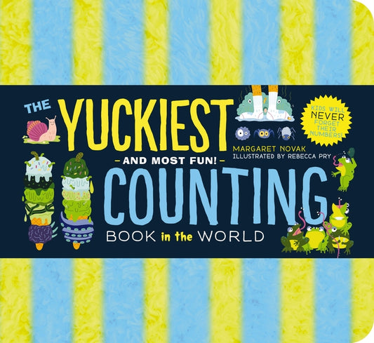 Yuckiest Counting Book in the World!: Kids Will Never Forget Their Numbers! - Ingram