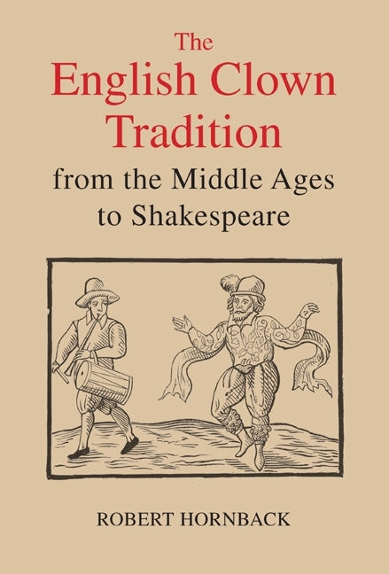 English Clown Tradition from the Middle Ages to Shakespeare - Ingram
