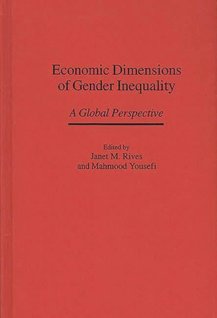 Economic Dimensions of Gender Inequality: A Global Perspective - Ingram