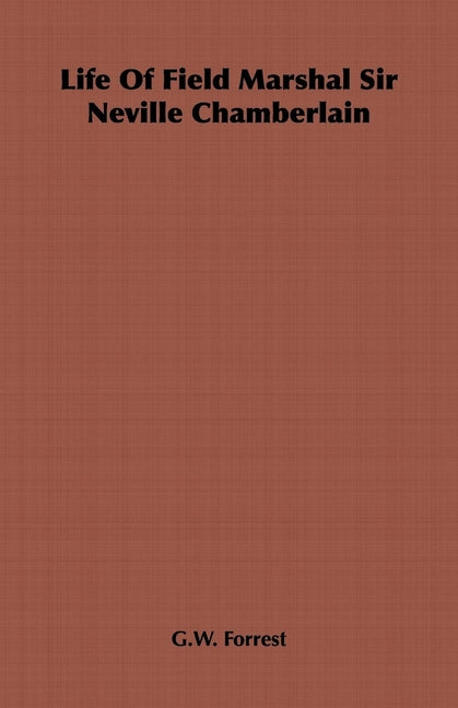 Life Of Field Marshal Sir Neville Chamberlain - Ingram