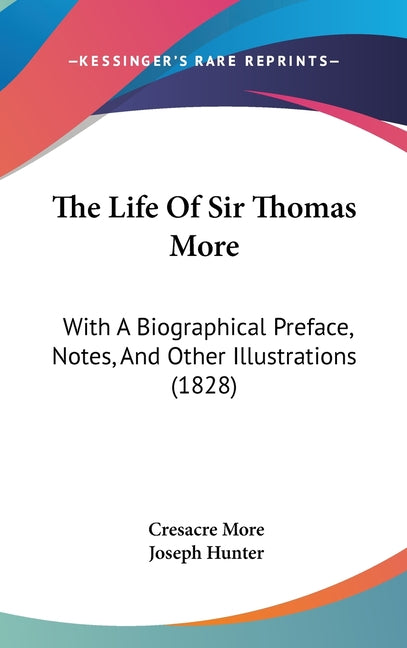 Life Of Sir Thomas More: With A Biographical Preface, Notes, And Other Illustrations (1828) - Ingram