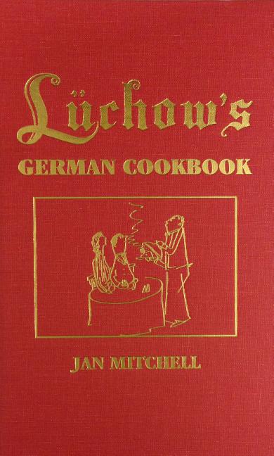 Luchow's German Cookbook - Ingram