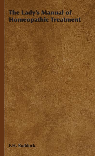 Lady's Manual of Homeopathic Treatment - Ingram