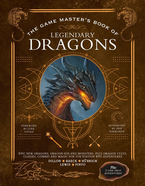 Game Master's Book of Legendary Dragons: Epic New Dragons, Dragon-Kin and Monsters, Plus Dragon Cults, Classes, Combat and Magic for 5th Edition RPG A - Ingram