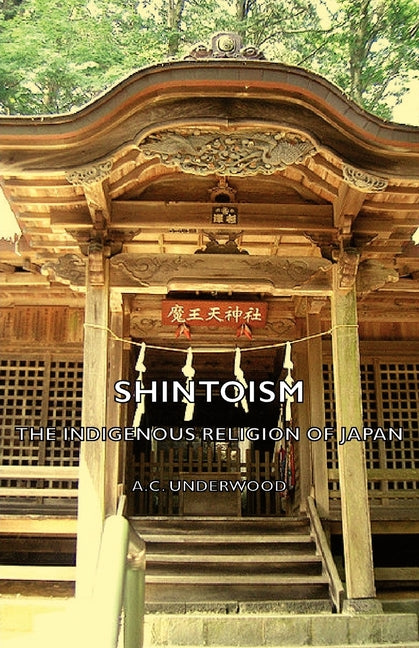 Shintoism: The Indigenous Religion of Japan - Ingram