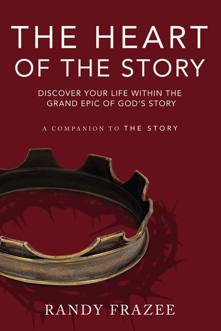 Heart of the Story: Discover Your Life Within the Grand Epic of God's Story - Ingram