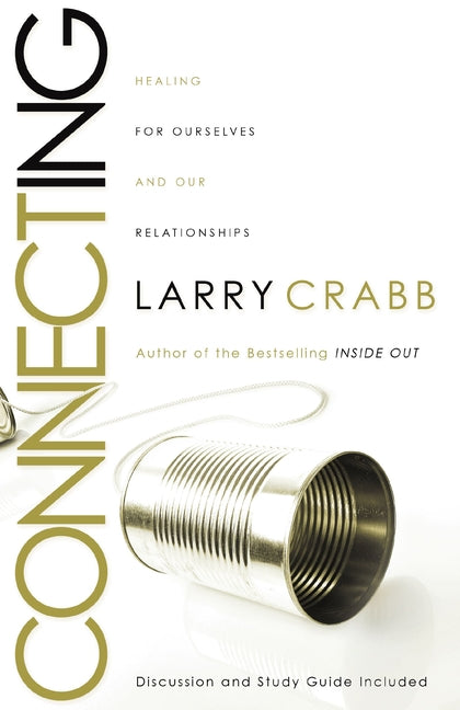 Connecting: Healing Ourselves and Our Relationships - Ingram
