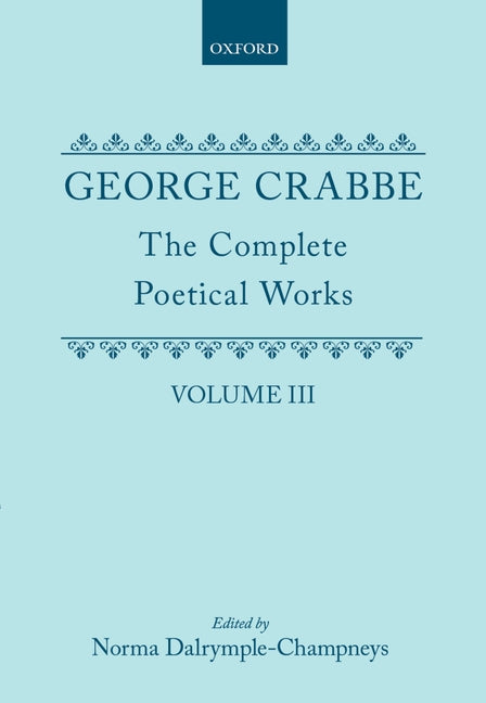George Crabbe: The Complete Poetical Works - Ingram