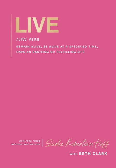 Live: Remain Alive, Be Alive at a Specified Time, Have an Exciting or Fulfilling Life - Ingram