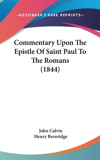 Commentary Upon The Epistle Of Saint Paul To The Romans (1844) - Ingram