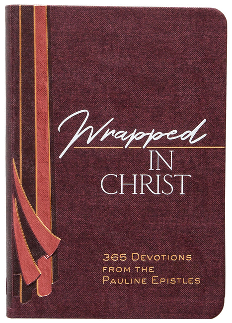 Wrapped in Christ: 365 Devotions from the Pauline Epistles - Ingram