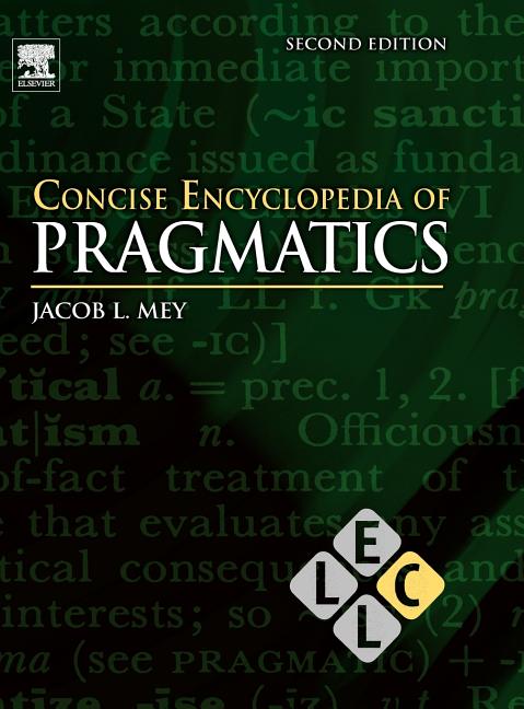 Concise Encyclopedia of Pragmatics (Revised) - Ingram