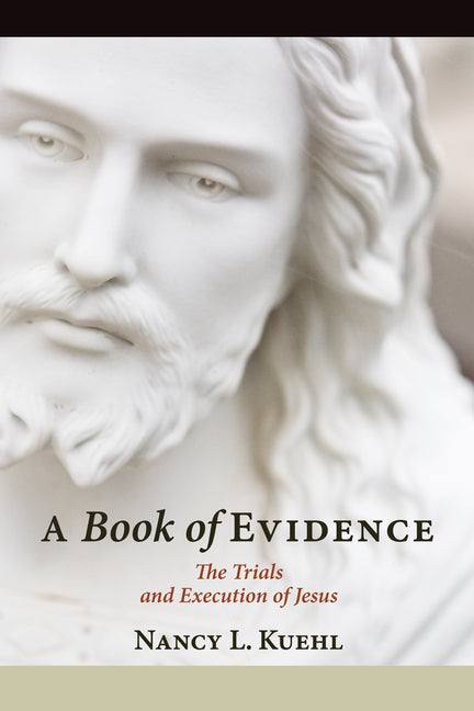Book of Evidence: The Trials and Execution of Jesus - Ingram