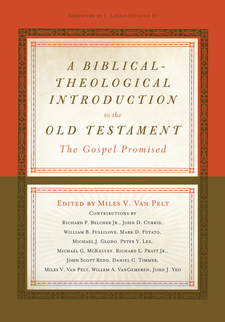 Biblical-Theological Introduction to the Old Testament: The Gospel Promised - Ingram