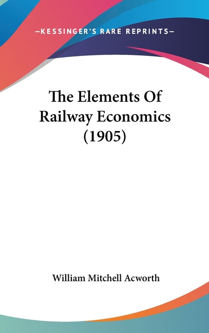 Elements Of Railway Economics (1905) - Ingram