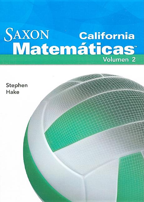 California Saxon Matematicas: Intermedias 6, Volume 2 (Student) - Ingram