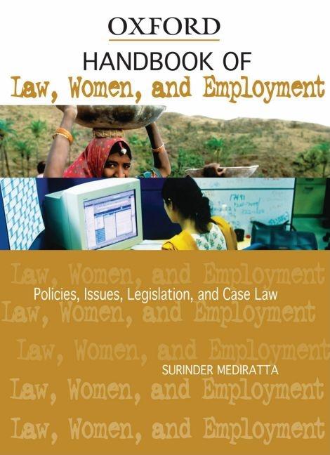 Handbook of Law, Women, and Employment in India Policies, Issues, Legislation, and Case Law - Ingram
