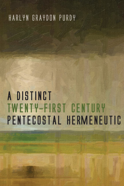 Distinct Twenty-First Century Pentecostal Hermeneutic - Ingram