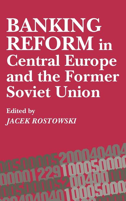 Banking Reform in Central Europe and the Former Soviet Union - Ingram