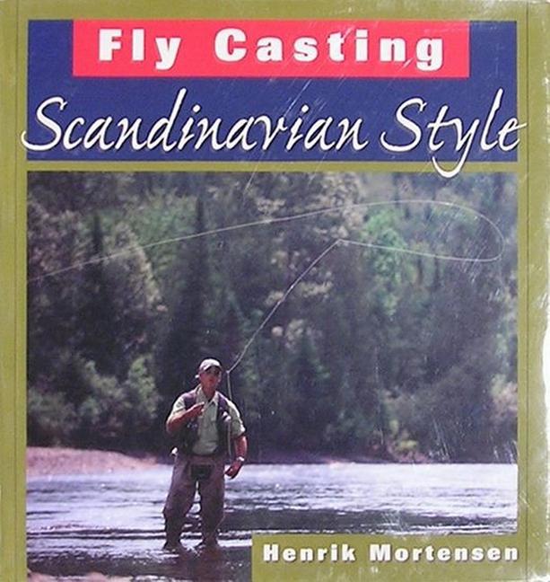 Fly Casting Scandinavian Style - Ingram