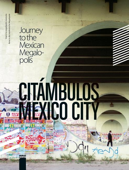 Citámbulos Mexico City: Journey to the Mexican Megalopolis - Ingram
