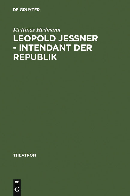 Leopold Jessner - Intendant der Republik (Reprint 2011) - Ingram