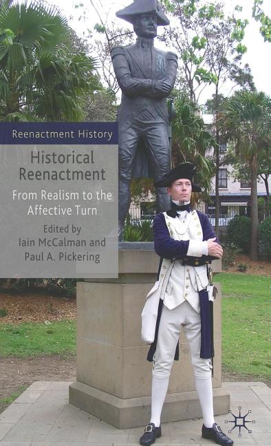 Historical Reenactment: From Realism to the Affective Turn (2010) - Ingram
